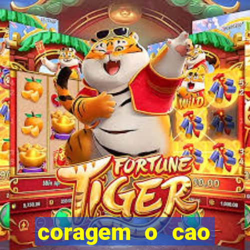 coragem o cao covarde assistir